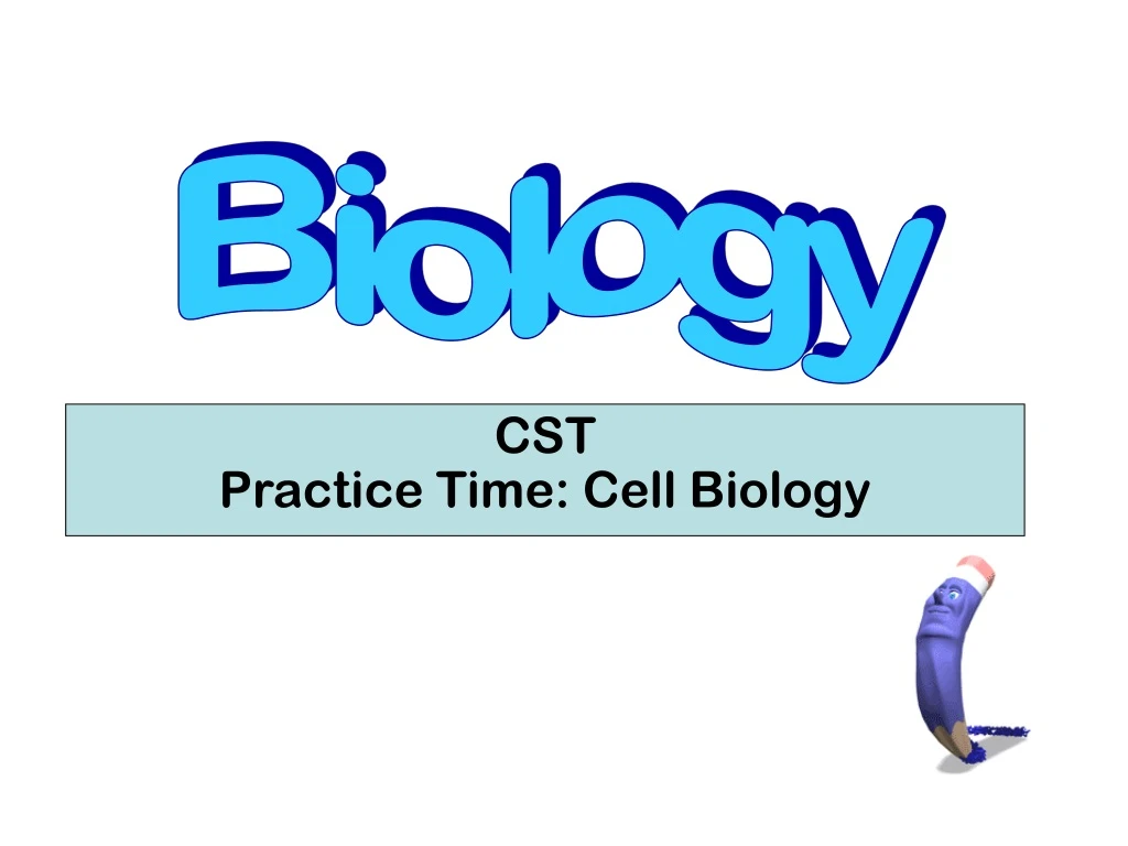 cst practice time cell biology