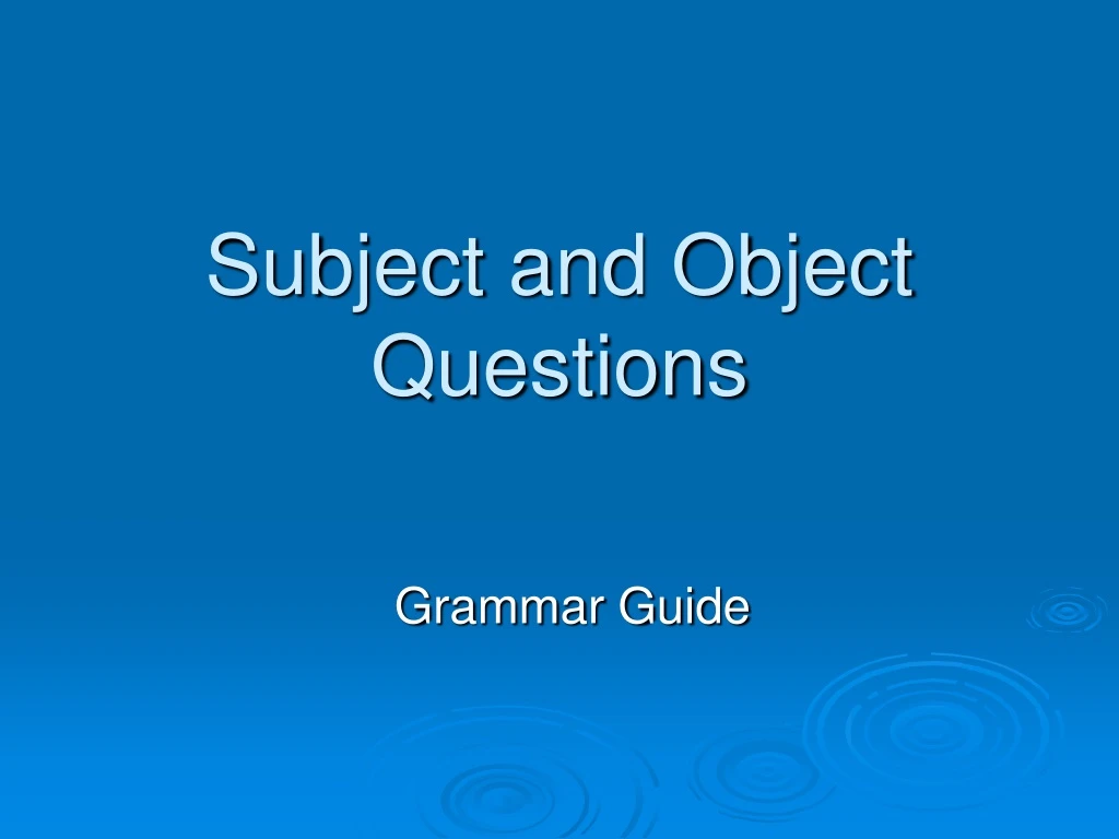 subject and object questions