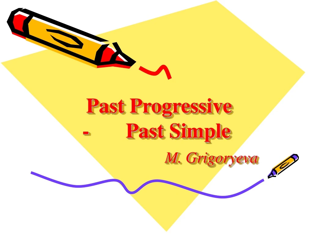 past progressive past simple m grigoryeva