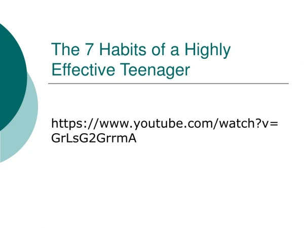 The 7 Habits of a Highly Effective Teenager