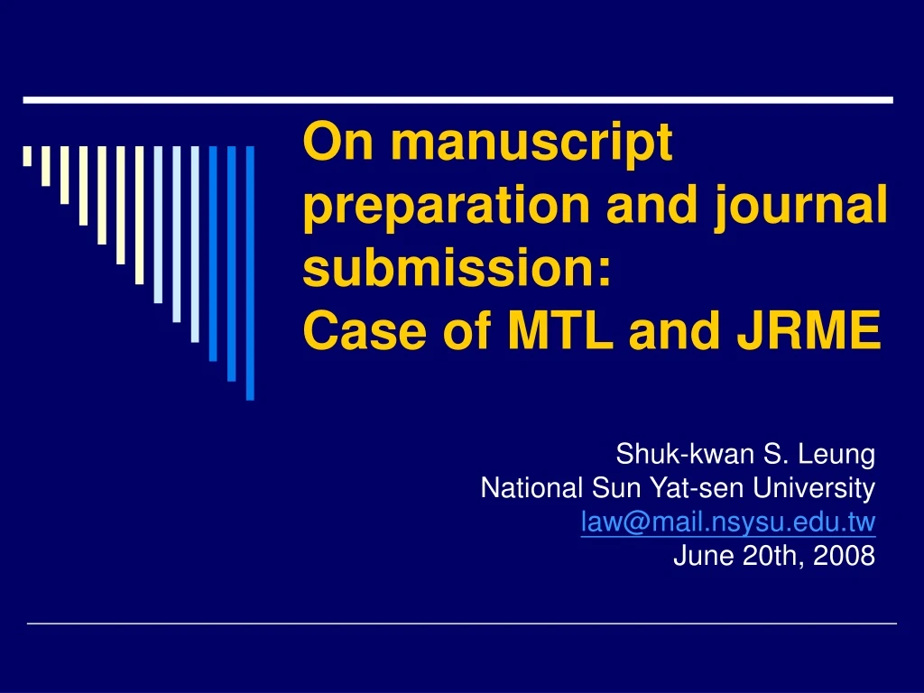 on manuscript preparation and journal submission case of mtl and jrme
