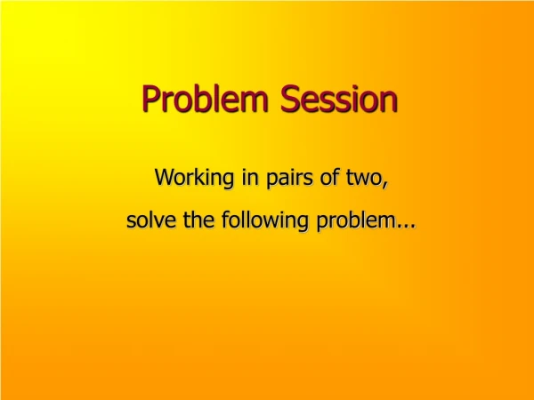 Problem Session