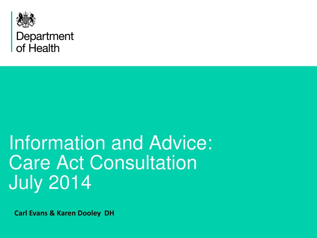 information and advice care act consultation july 2014