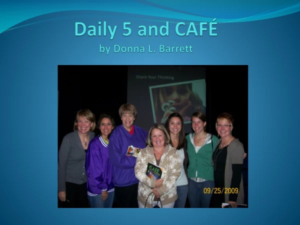 Daily 5 and CAFÉ by Donna L. Barrett