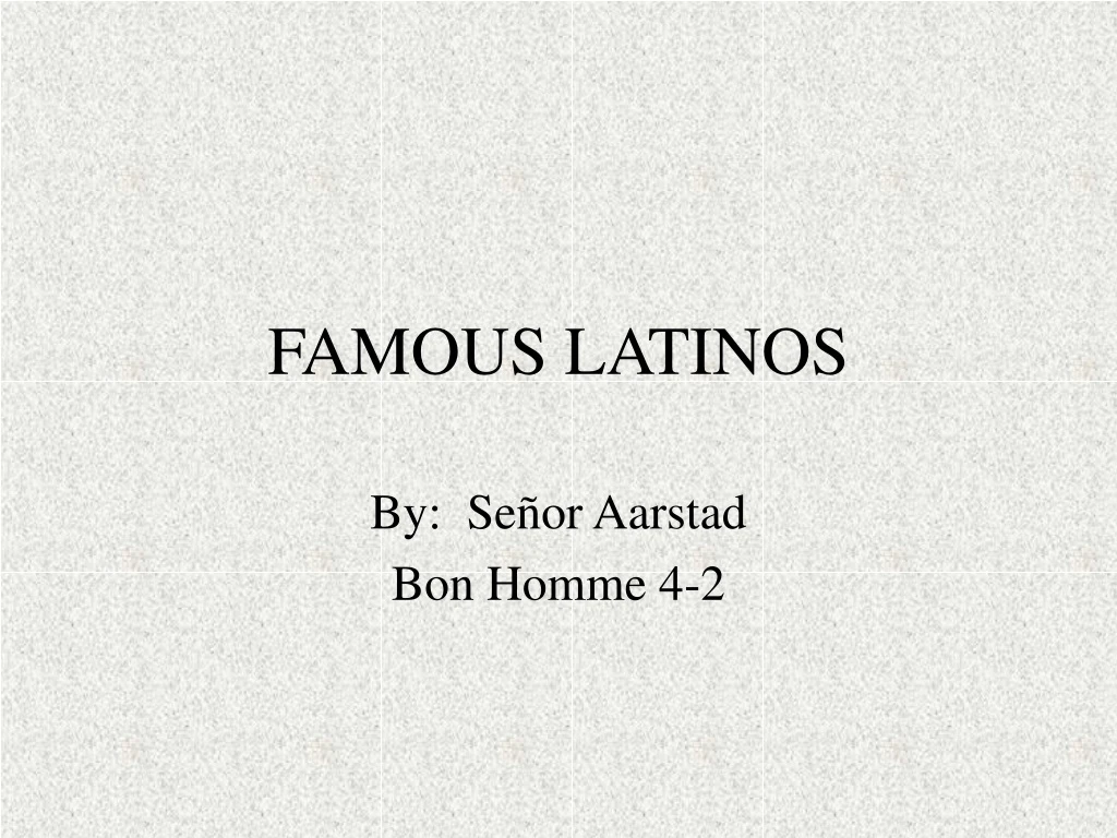 famous latinos
