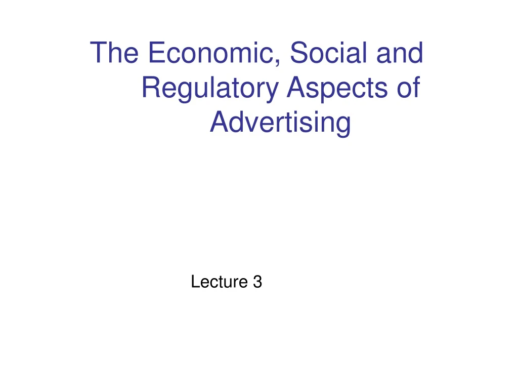 the economic social and regulatory aspects of advertising