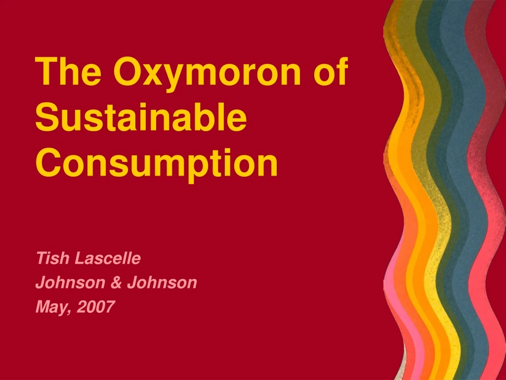 the oxymoron of sustainable consumption