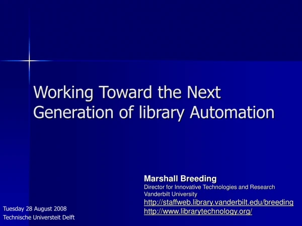 Working Toward the Next Generation of library Automation