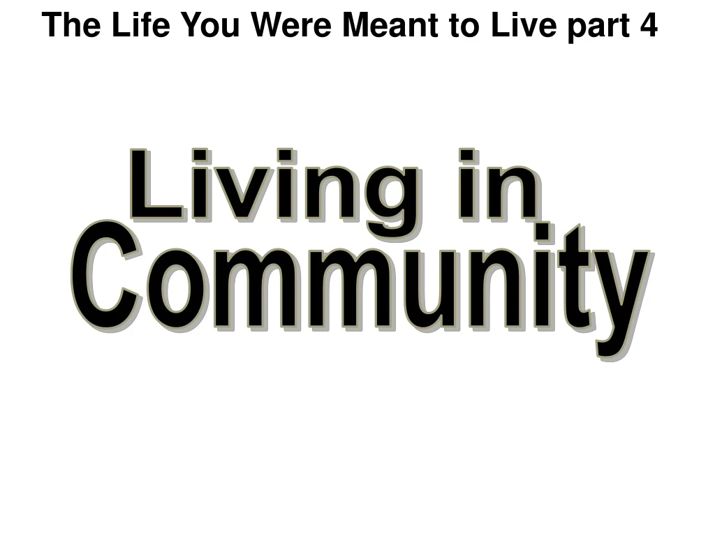 the life you were meant to live part 4