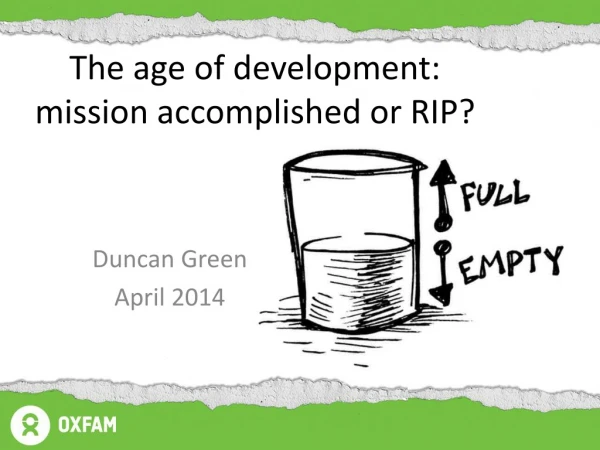 The age of development: mission accomplished or RIP?