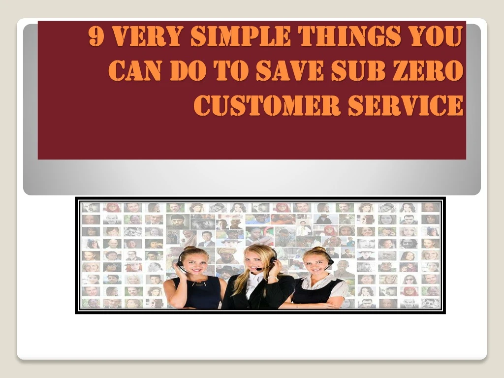 9 very simple things you can do to save sub zero customer service