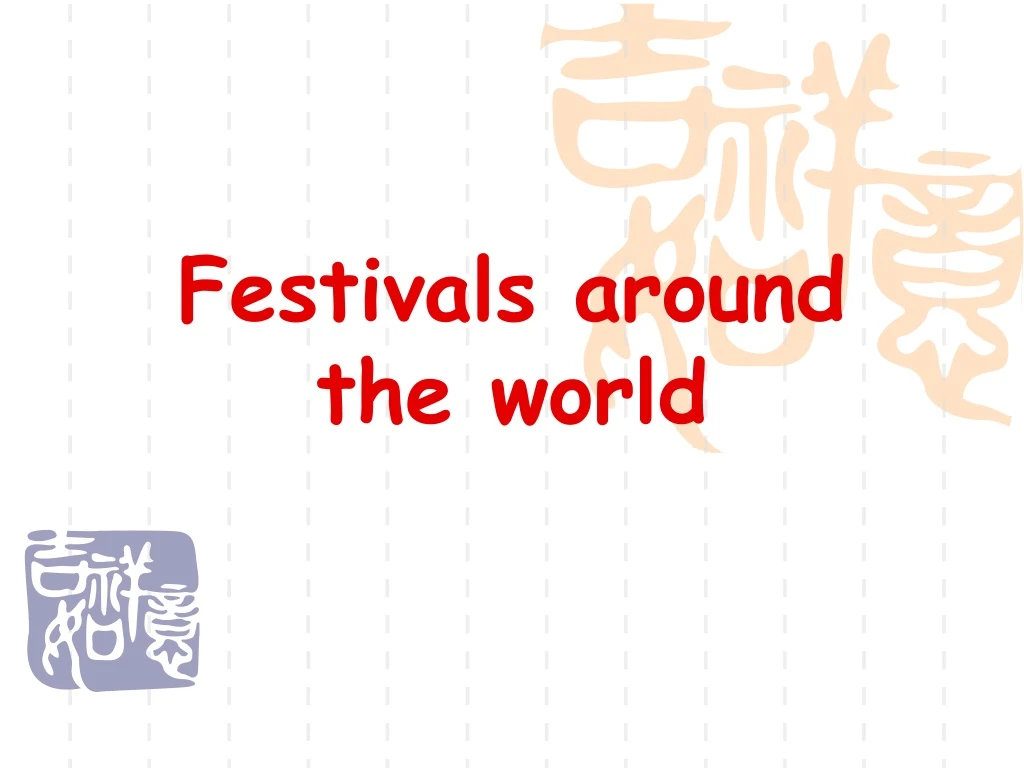 festivals around the world