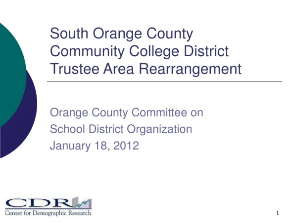 South Orange County Community College District Trustee Area Rearrangement