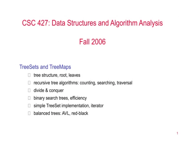 CSC 427: Data Structures and Algorithm Analysis Fall 2006