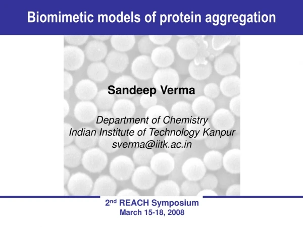 Sandeep Verma Department of Chemistry Indian Institute of Technology Kanpur sverma@iitk.ac