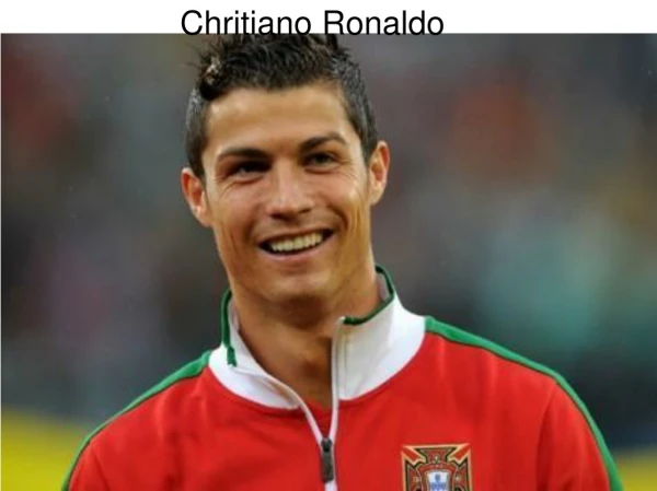 Chritiano Ronaldo