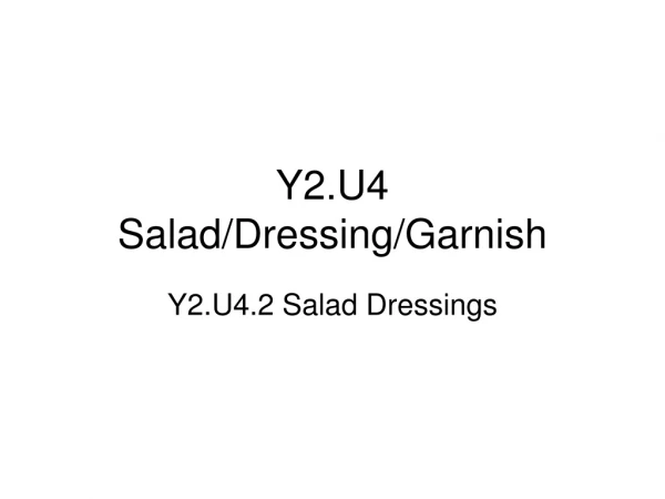Y2.U4 Salad/Dressing/Garnish