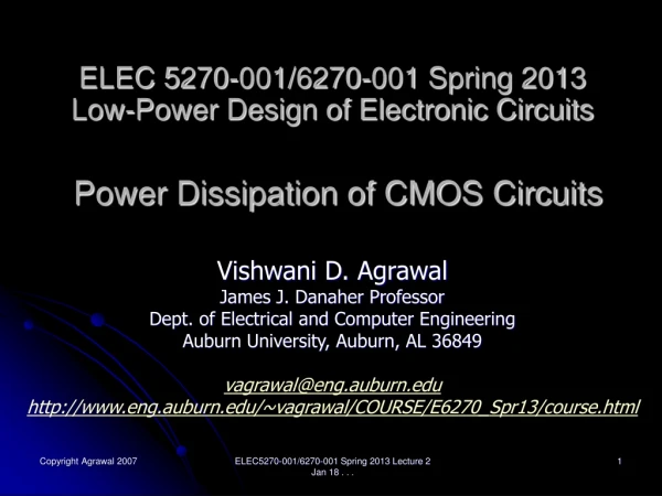 Vishwani D. Agrawal James J. Danaher Professor Dept. of Electrical and Computer Engineering