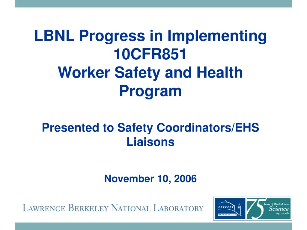 lbnl progress in implementing 10cfr851 worker