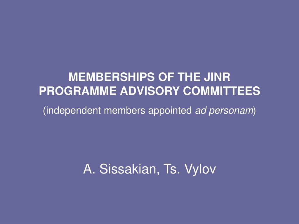 memberships of the jinr programme advisory committees independent members appointed ad personam