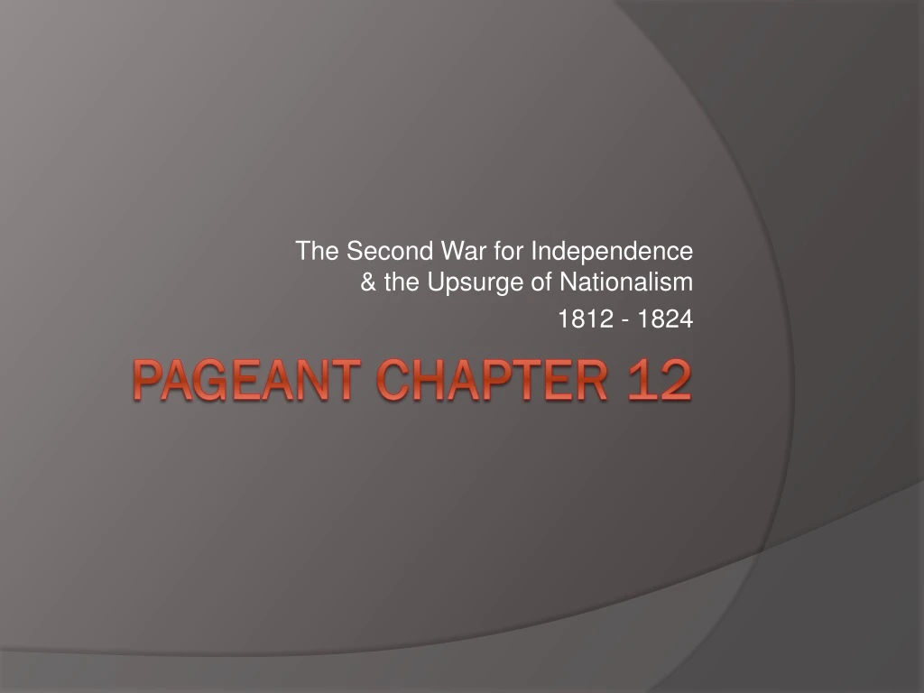 the second war for independence the upsurge of nationalism 1812 1824