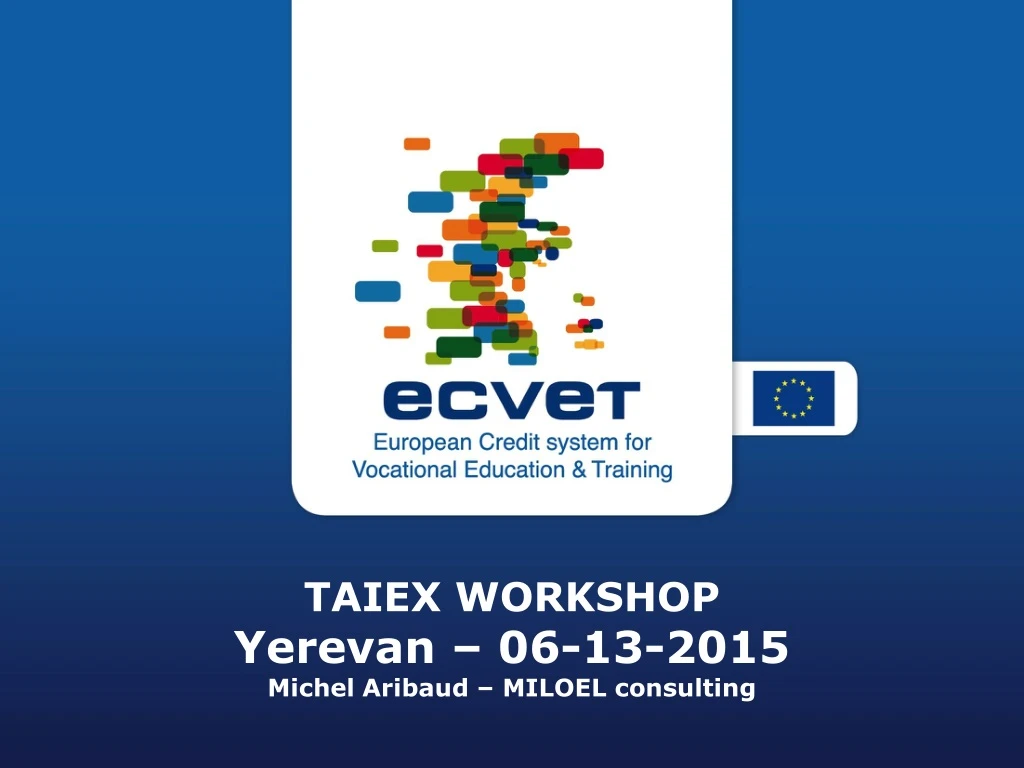 taiex workshop yerevan 06 13 2015 michel aribaud miloel consulting