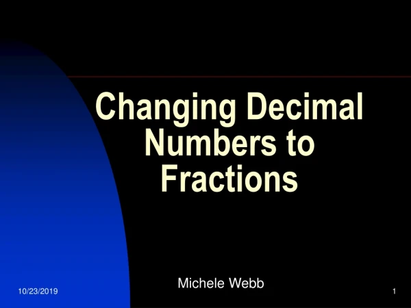Changing Decimal Numbers to Fractions