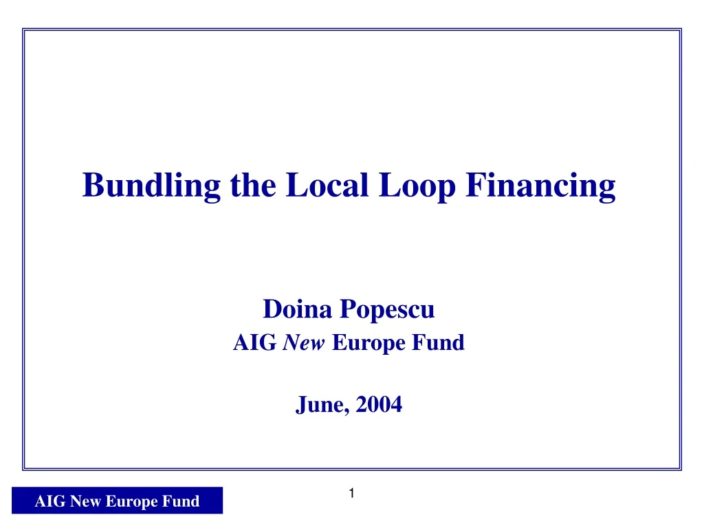 bundling the local loop financing doina popescu