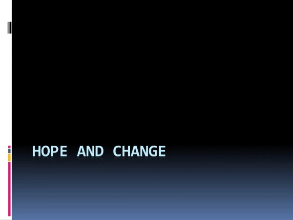 Hope and Change