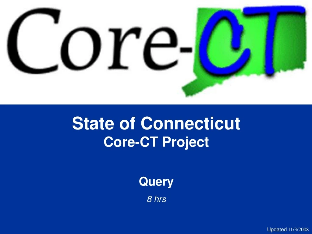 state of connecticut core ct project query 8 hrs