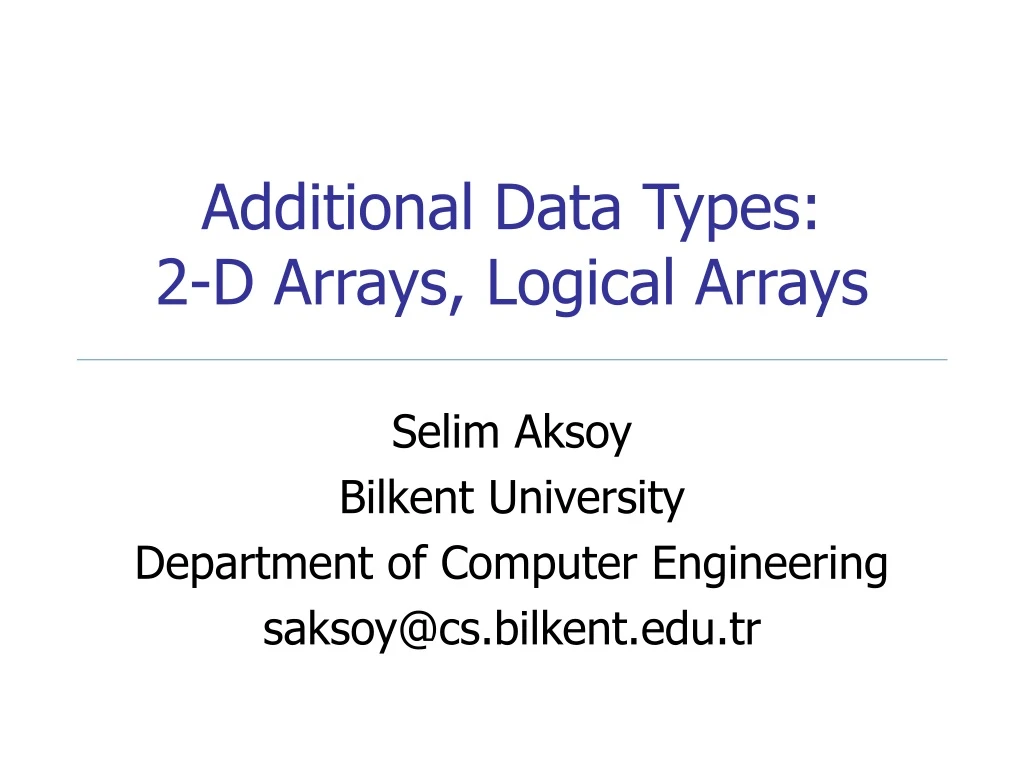 additional data types 2 d arrays logical arrays