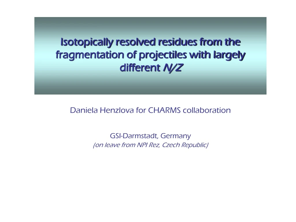 isotopically resolved residues from