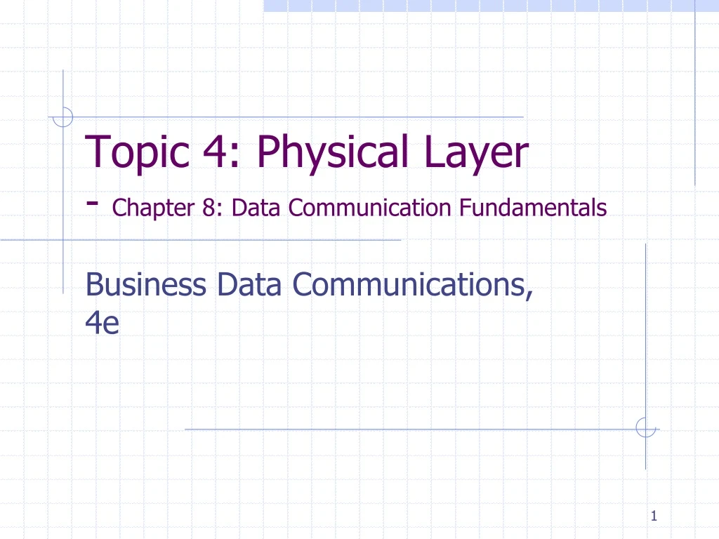 topic 4 physical layer chapter 8 data communication fundamentals
