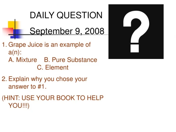 DAILY QUESTION September 9, 2008