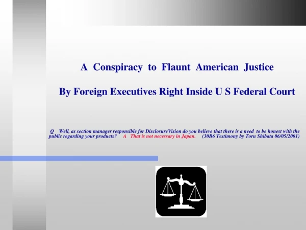 A Conspiracy to Flaunt American Justice By Foreign Executives Right Inside U S Federal Court