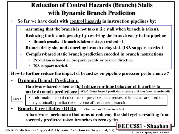 Reduction of Control Hazards (Branch) Stalls with Dynamic Branch Prediction
