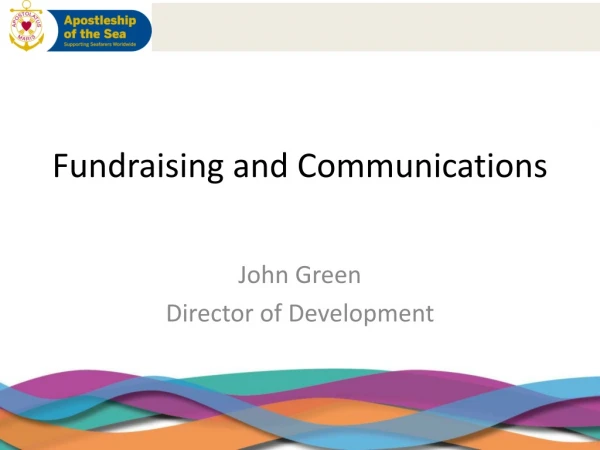 Fundraising and Communications