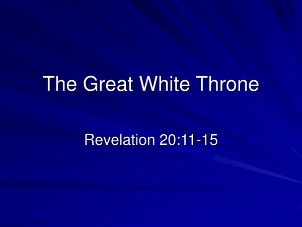 The Great White Throne
