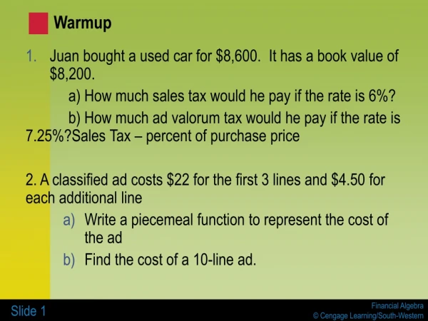 Juan bought a used car for $8,600. It has a book value of $8,200.