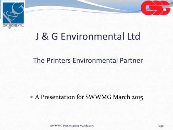 J &amp; G Environmental Ltd The Printers Environmental Partner
