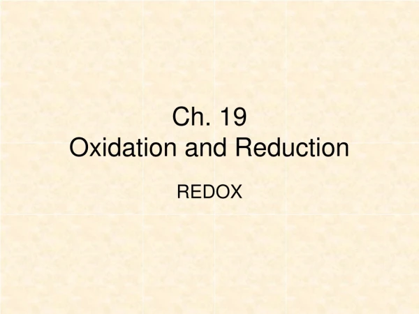 Ch. 19 Oxidation and Reduction