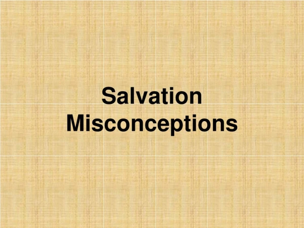 Salvation Misconceptions