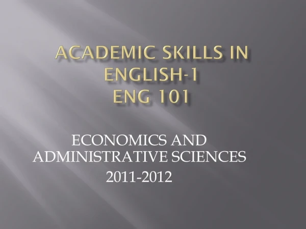 ACADEMIC SKILLS IN ENGLISH-1 ENG 101