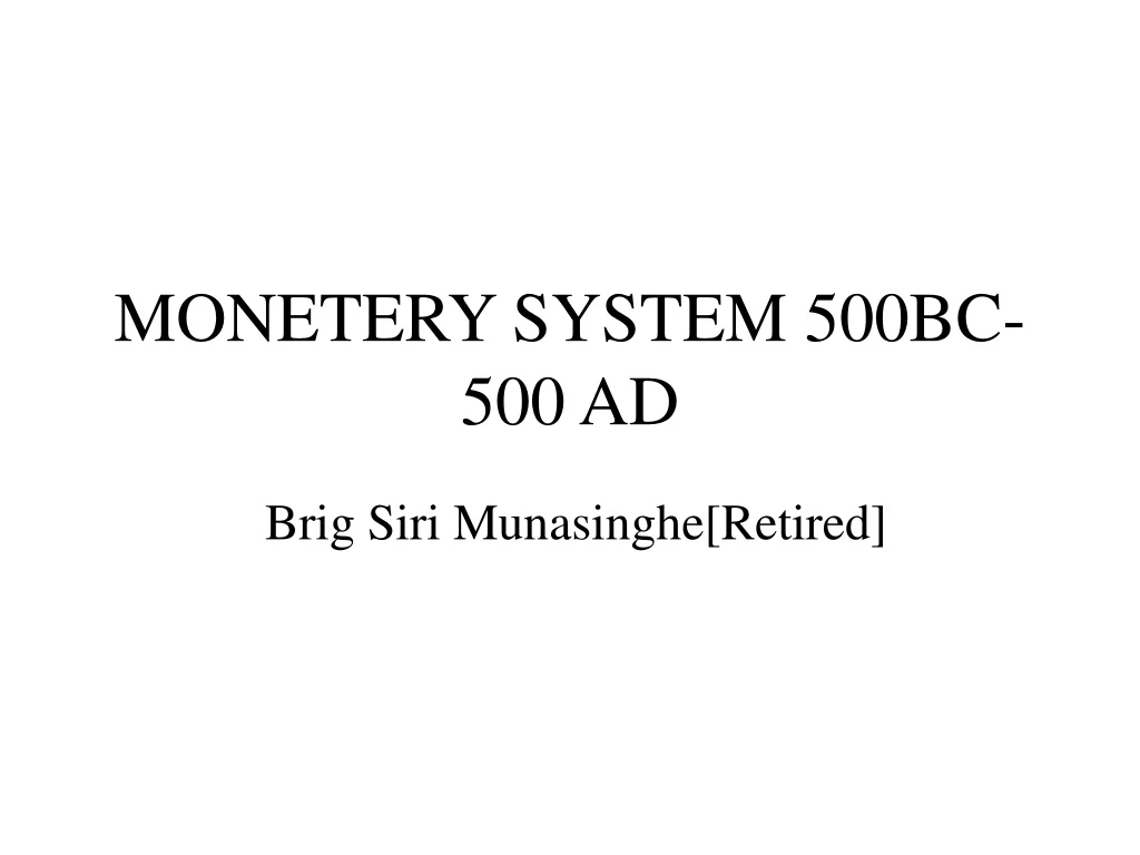 monetery system 500bc 500 ad