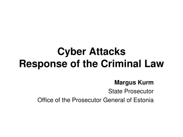 Cyber Attacks Response of the Criminal Law