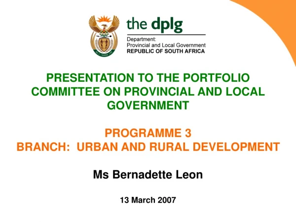 PRESENTATION TO THE PORTFOLIO COMMITTEE ON PROVINCIAL AND LOCAL GOVERNMENT PROGRAMME 3