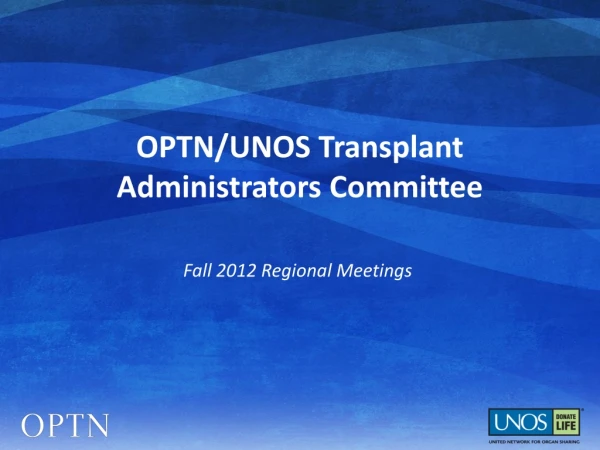 OPTN/UNOS Transplant Administrators Committee