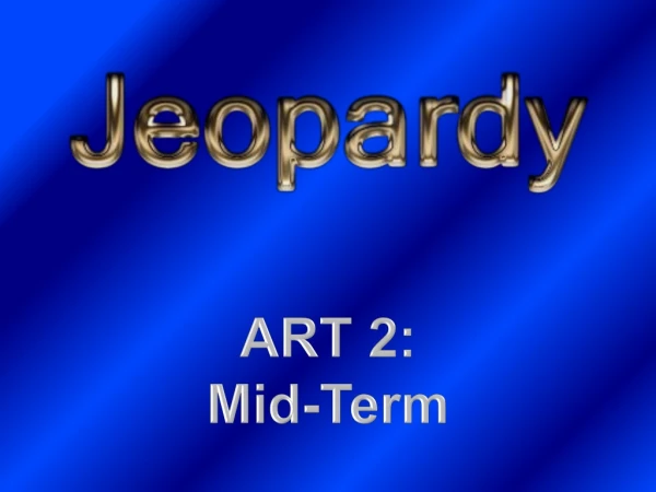 ART 2: Mid-Term
