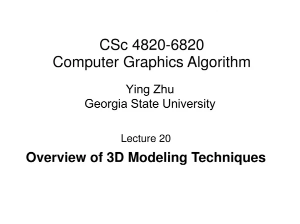 CSc 4820-6820 Computer Graphics Algorithm