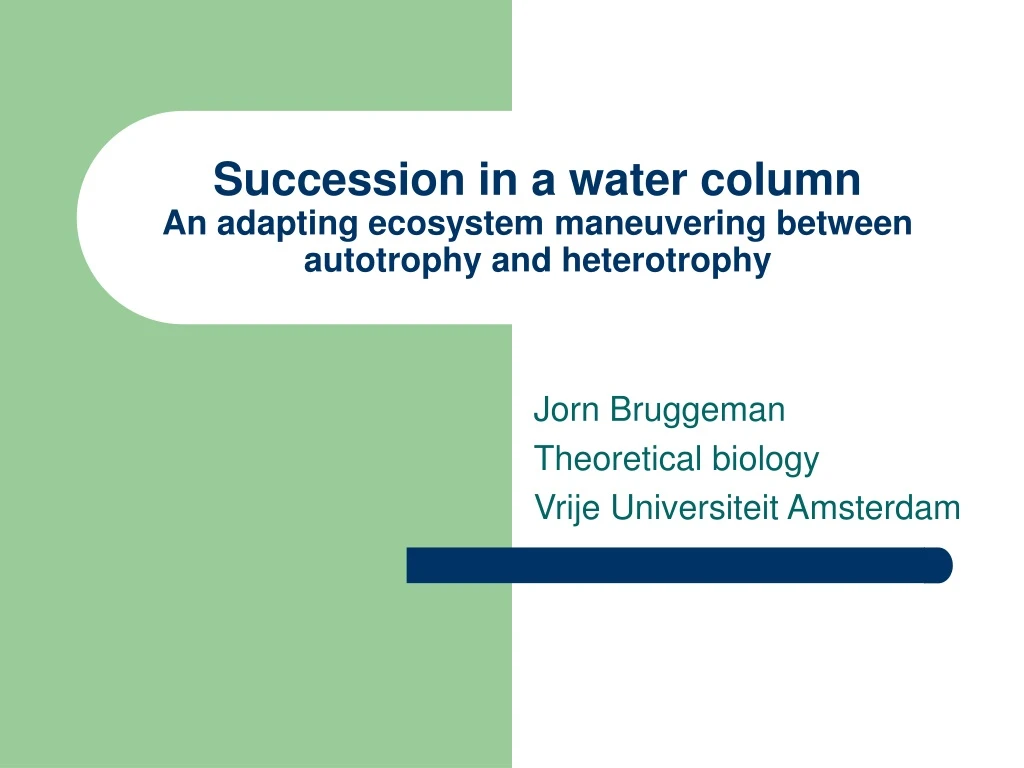 succession in a water column an adapting ecosystem maneuvering between autotrophy and heterotrophy
